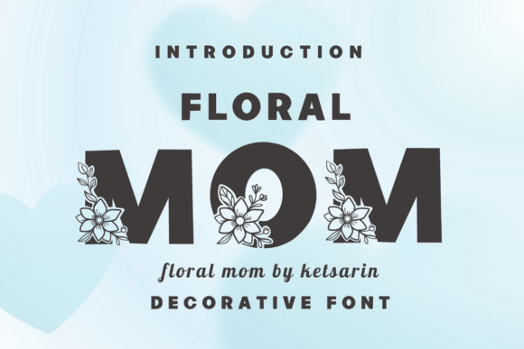 Floral Mom: A Decorative Font for Creative Projects